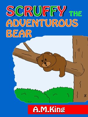 cover image of Scruffy the Adventurous Bear
